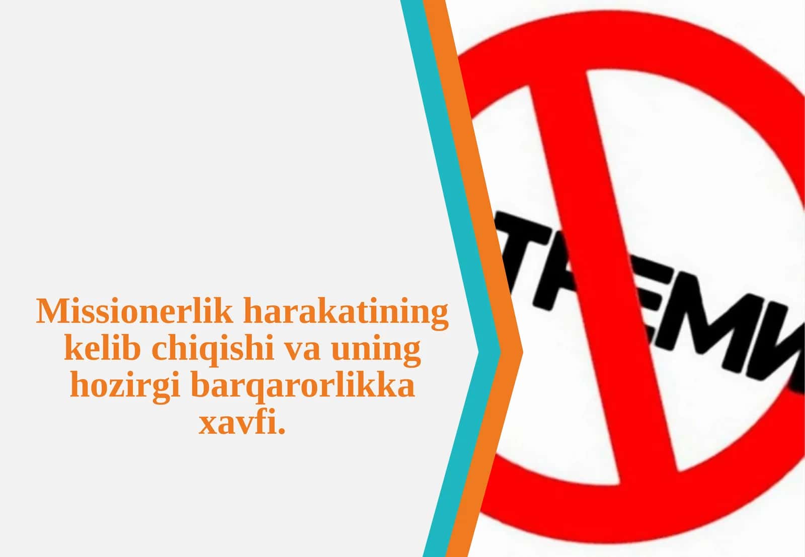 Missionerlik harakatining kelib chiqishi va uning hozirgi barqarorlikka xavfi