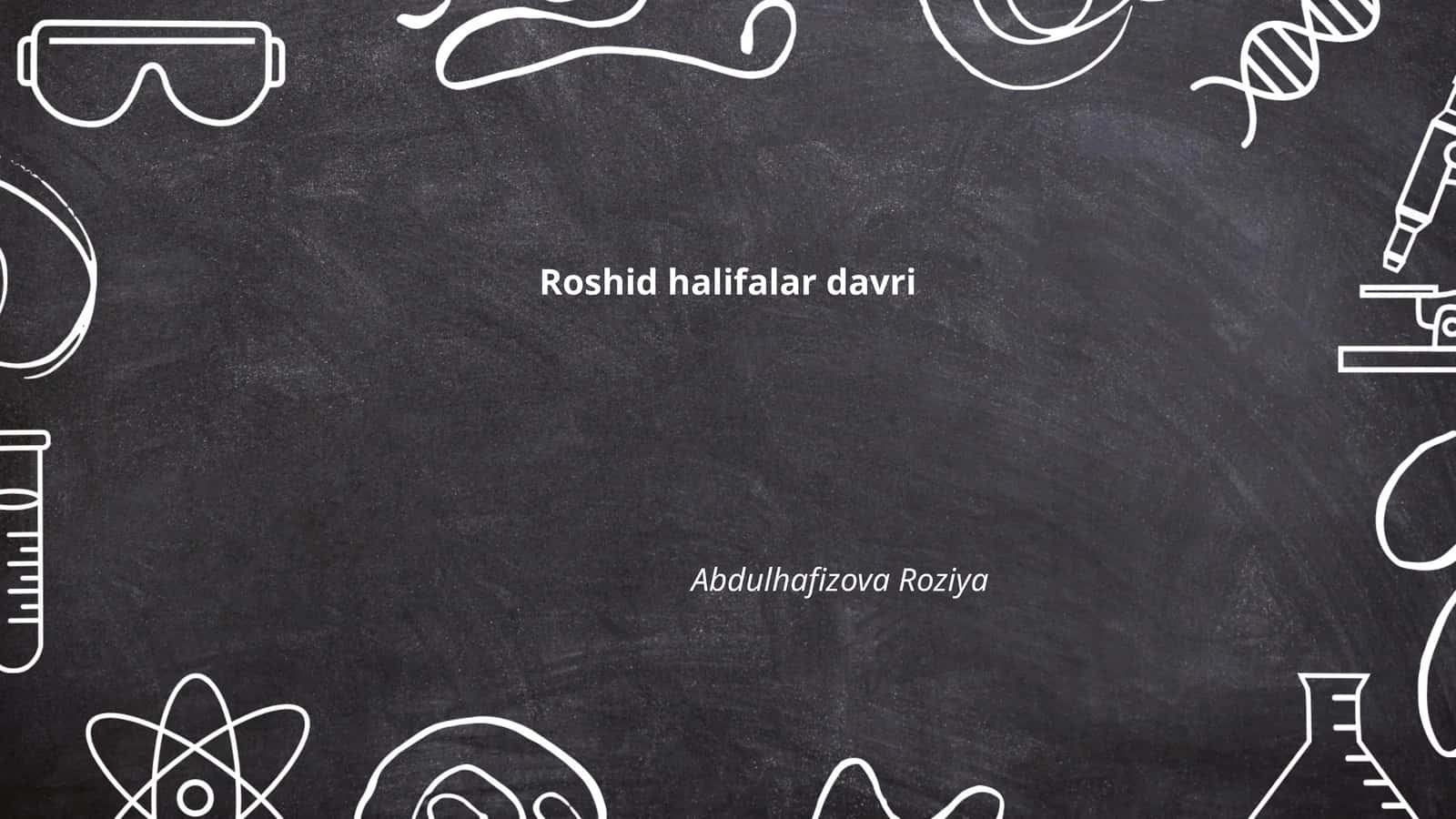 Roshid halifalar davri