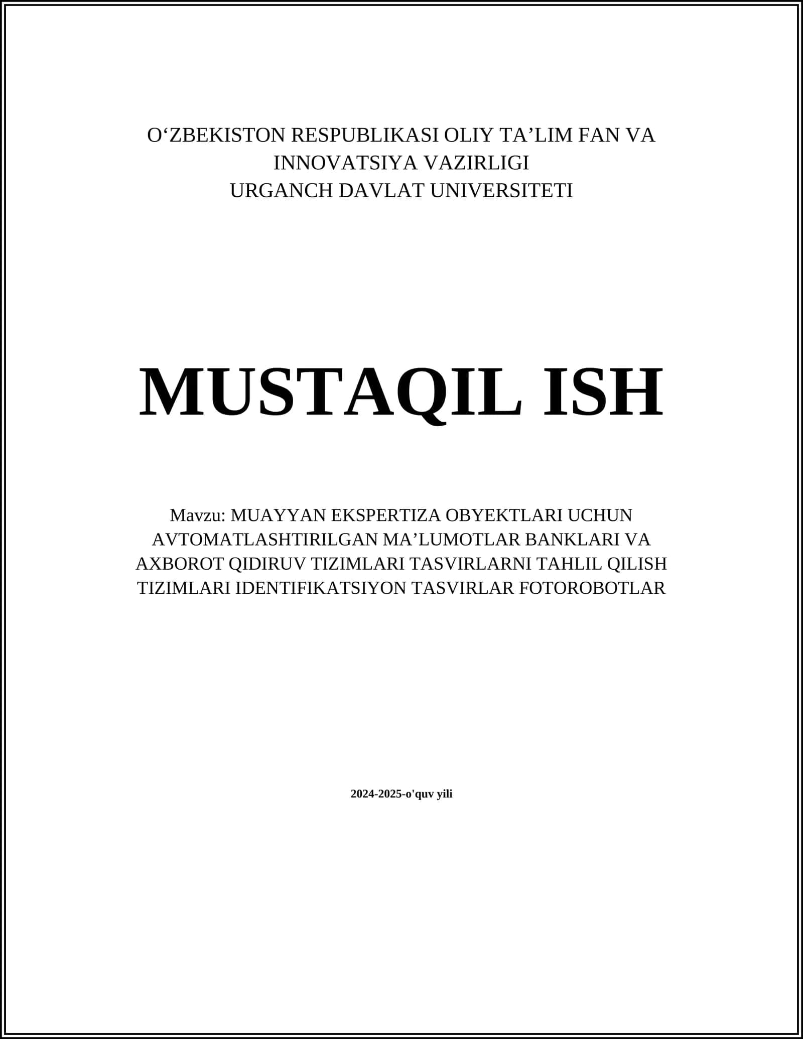MUAYYAN EKSPERTIZA OBYEKTLARI UCHUN AVTOMATLASHTIRILGAN MAʼLUMOTLAR BANKLARI VA AXBOROT QIDIRUV TIZIMLARI TASVIRLARNI TAHLIL QILISH TIZIMLARI IDENTIFIKATSIYON TASVIRLAR FOTOROBOTLAR