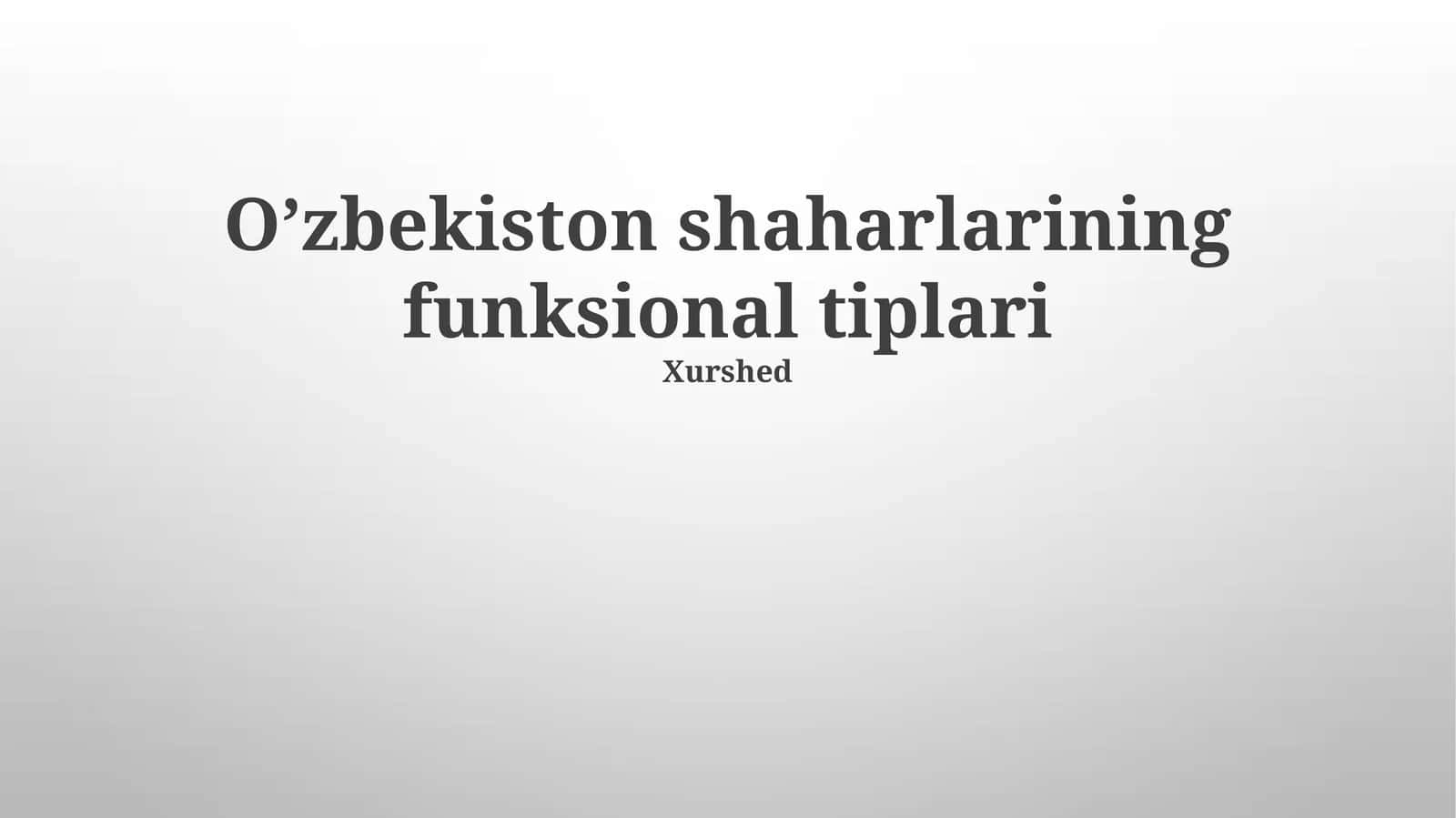 O’zbekiston shaharlarining funksional tiplari