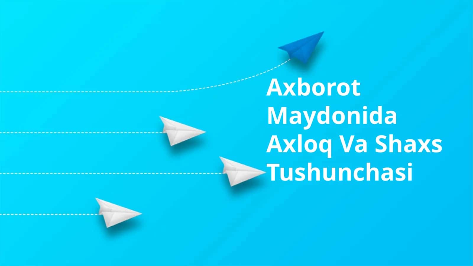 Axborot Maydonida Axloq Va Shaxs Tushunchasi