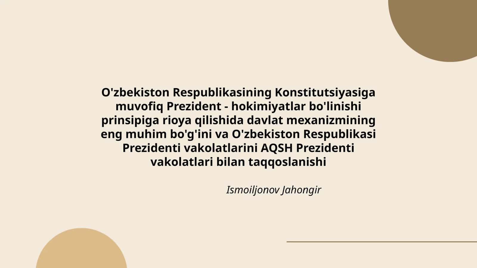O'zbekiston Respublikasining Konstitutsiyasiga muvofiq Prezident - hokimiyatlar bo'linishi prinsipiga rioya