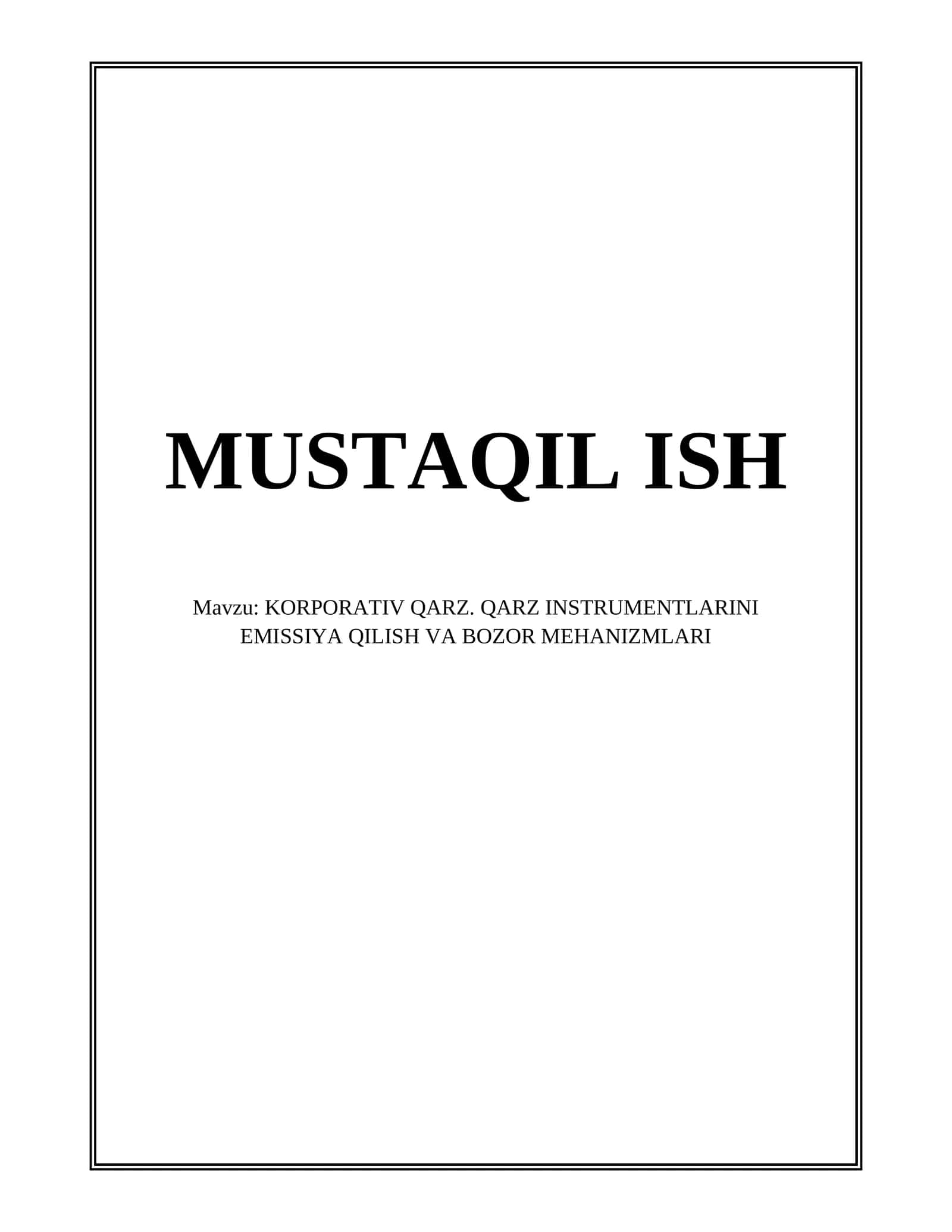 KORPORATIV QARZ. QARZ INSTRUMENTLARINI EMISSIYA QILISH VA BOZOR MEHANIZMLARI