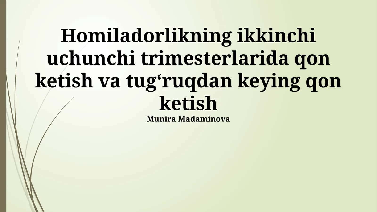 Homiladorlikning ikkinchi va uchinchi trimestrlarida qon ketishi va uning sabablari