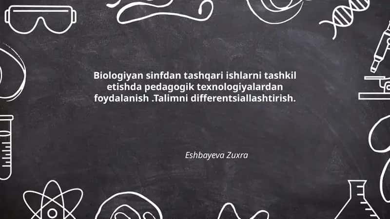 Biologiya fanidan sinfdan tashqari ishlar