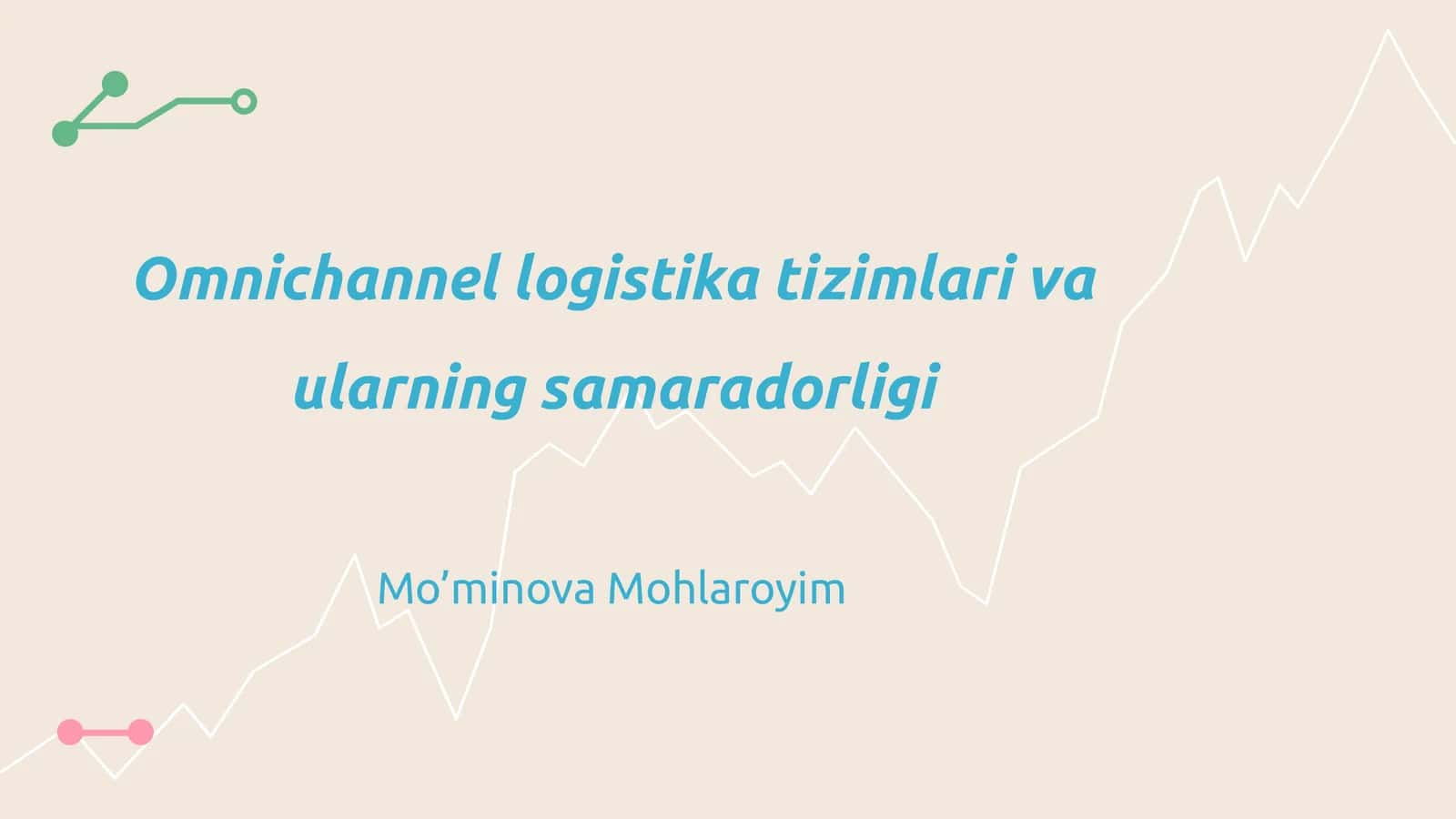 Omnichannel logistika tizimlari va ularning samaradorligi