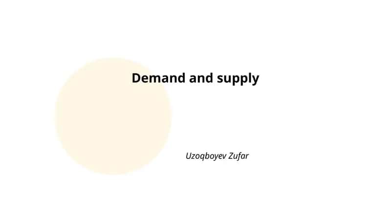 Demand and supply