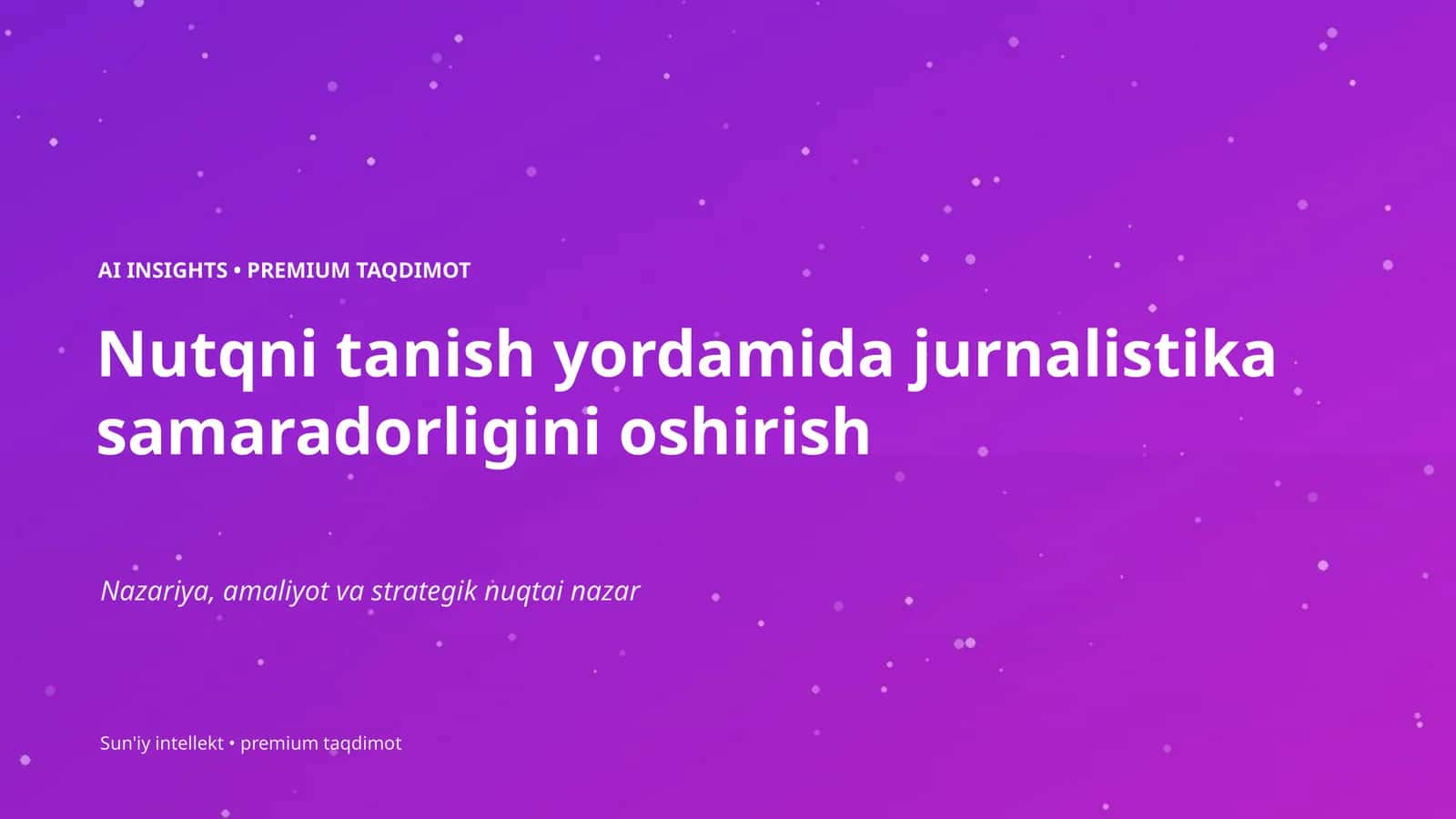 Nutqni tanish yordamida jurnalistika samaradorligini oshirish