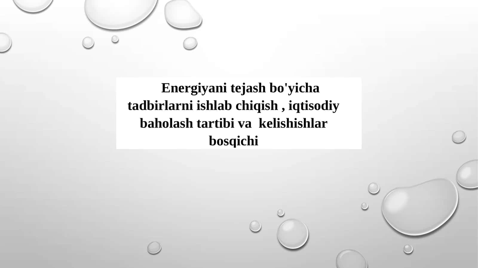 Energiyani tejash bo'yicha tadbirlarni ishlab chiqish, iqtisodiy baholash tartibi va kelishishlar bosqichi