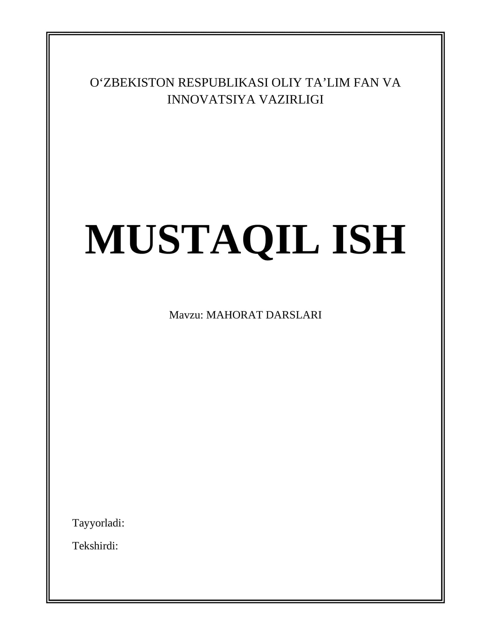 MUSTAQIL ISH Mavzu: MAHORAT DARSLARI