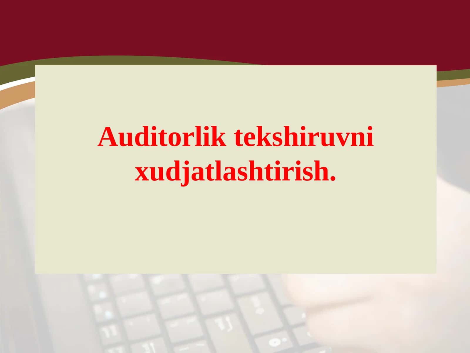 Auditorlik tekshiruvni xudjatlashtirish