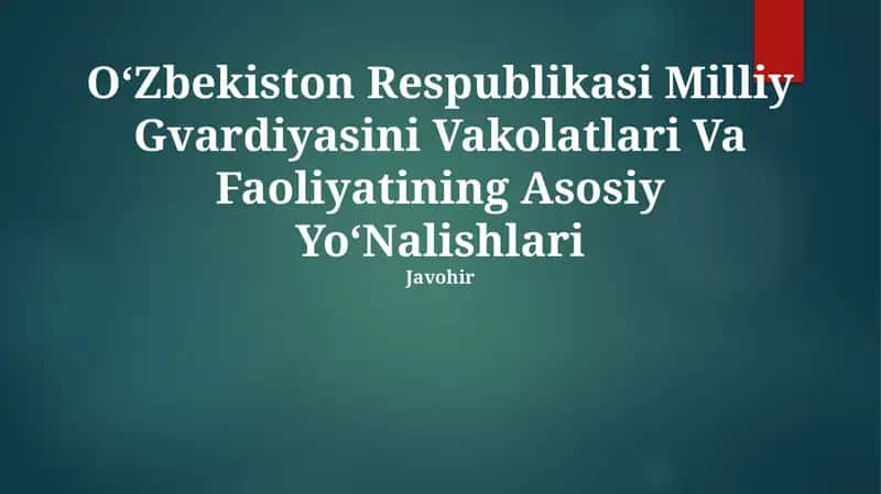 OʻZbekiston Respublikasi Milliy Gvardiyasini Vakolatlari Va Faoliyatining Asosiy YoʻNalishlari