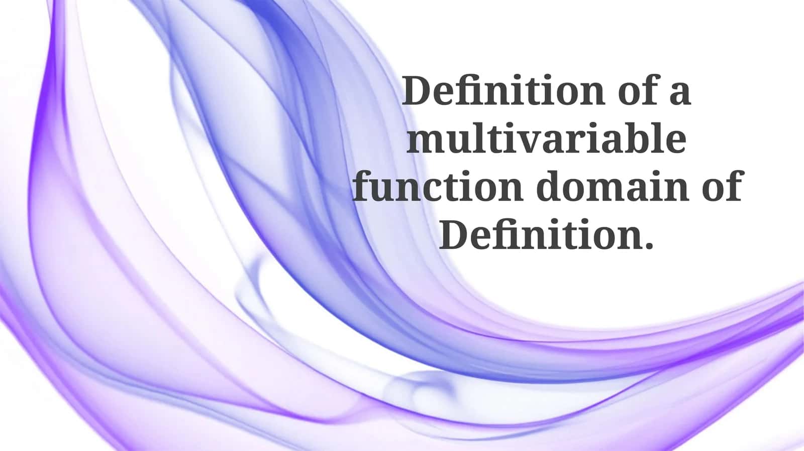 Definition of a multivariable function domain of Definition