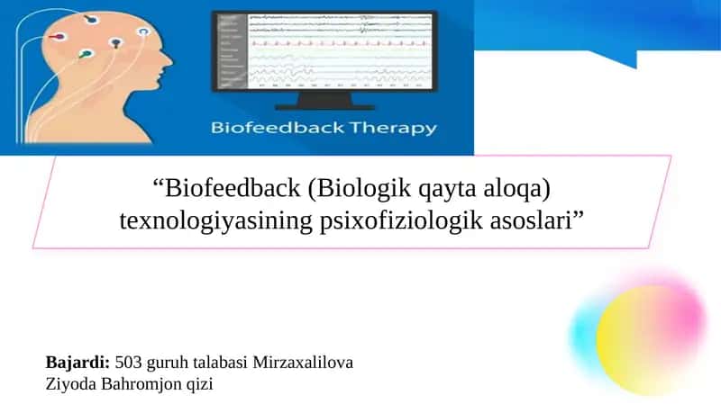 “Biofeedback (Biologik qayta aloqa) texnologiyasining psixofiziologik asoslari”