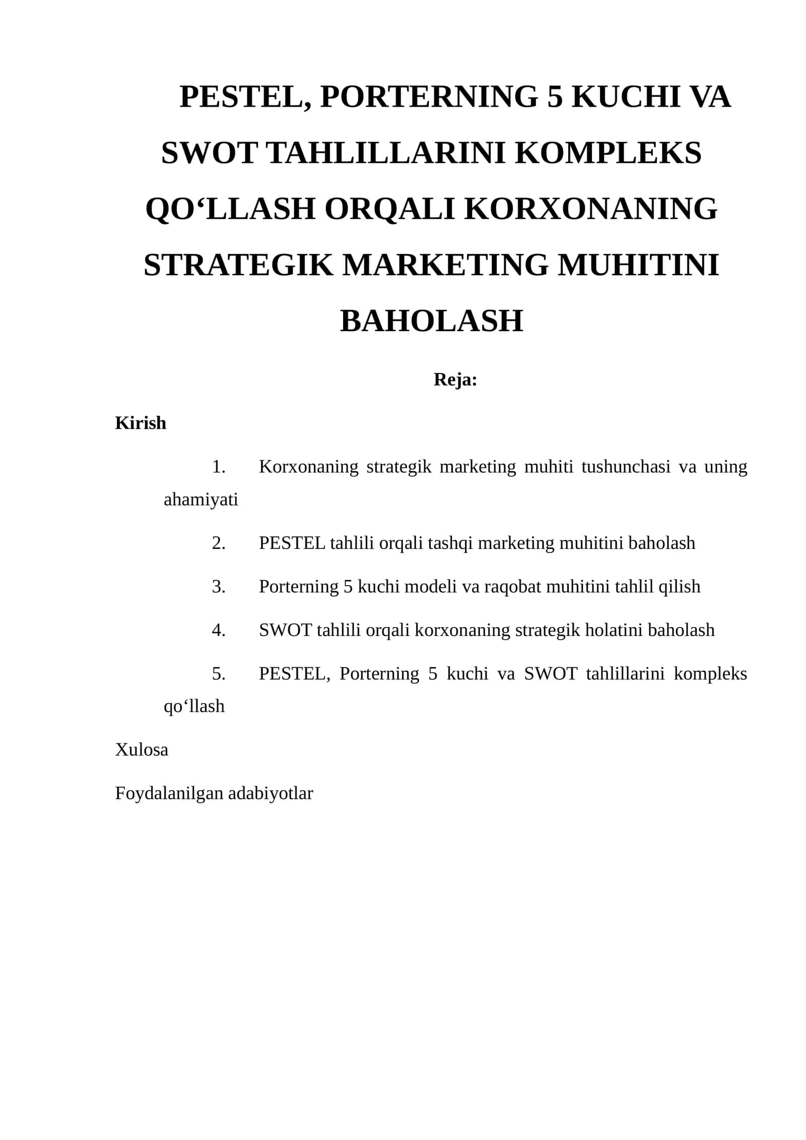 PESTEL, PORTERNING 5 KUCHI VA SWOT TAHLILLARINI KOMPLEKS QO‘LLASH ORQALI KORXONANING STRATEGIK MARKETING MUHITINI BAHOLASH