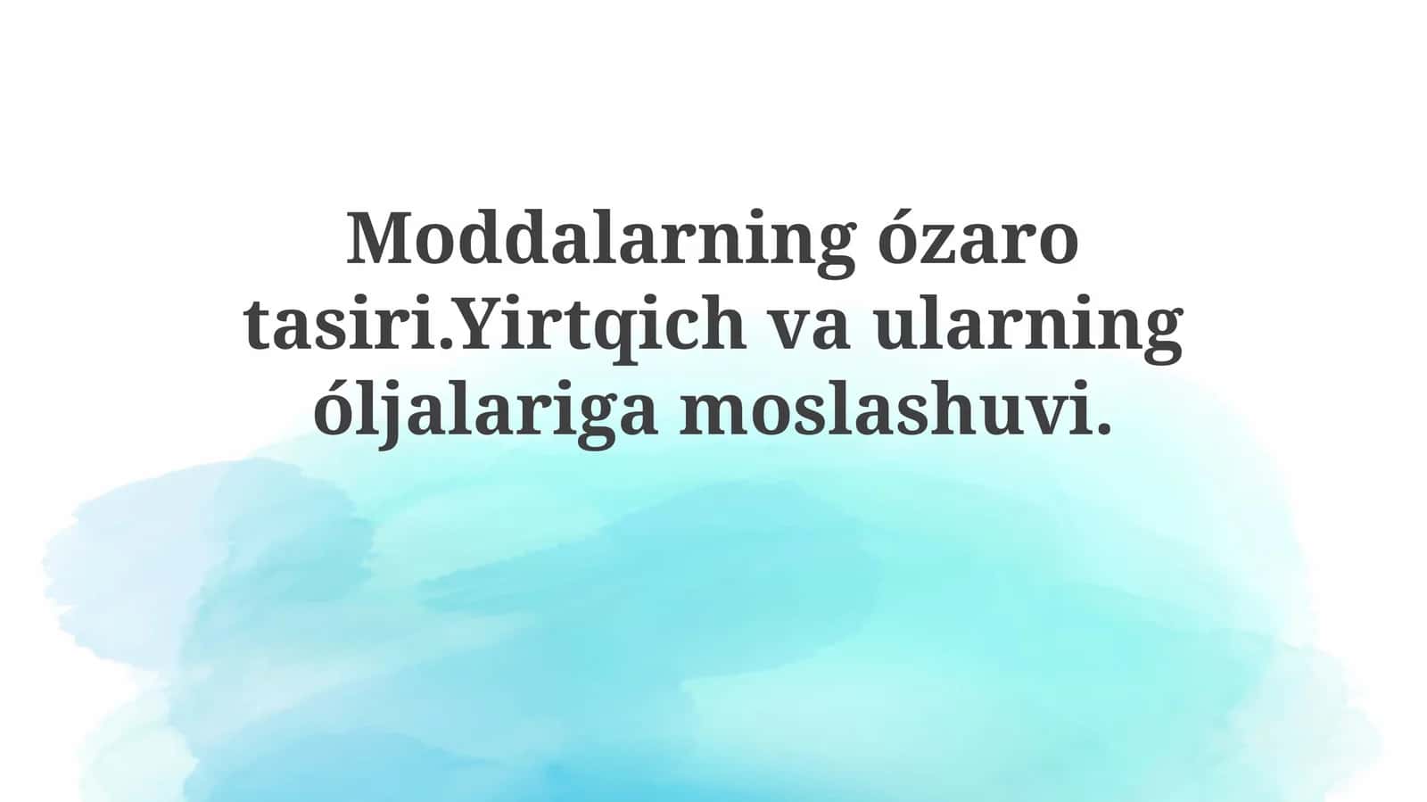 Moddalarning o'zarota'siri va ekologik ahamiyati