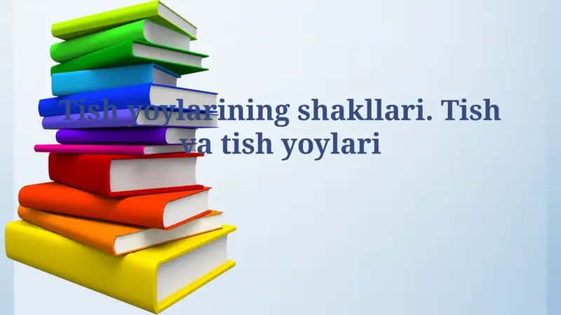 Tish yoylarining shakllari. Tish vatishyoylari