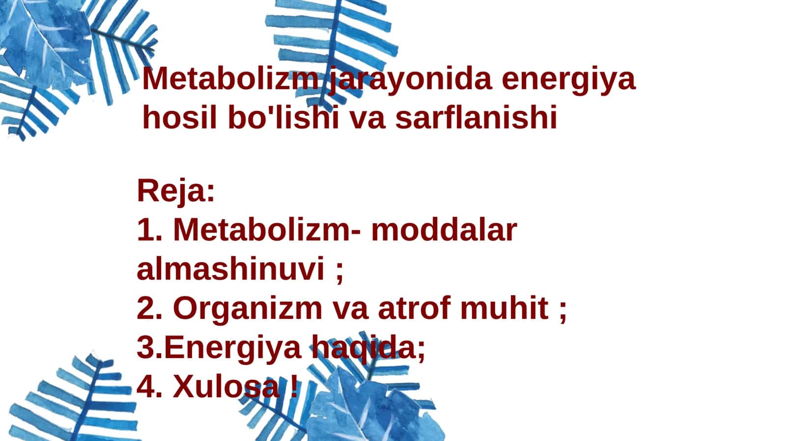 Metabolizm jarayonida energiya hosil bo'lishi va sarflanishi