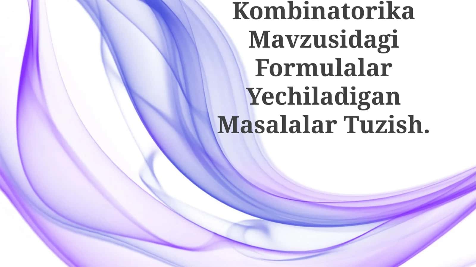 Kombinatorika Mavzusidagi Formulalar Yechiladigan Masalalar Tuzish