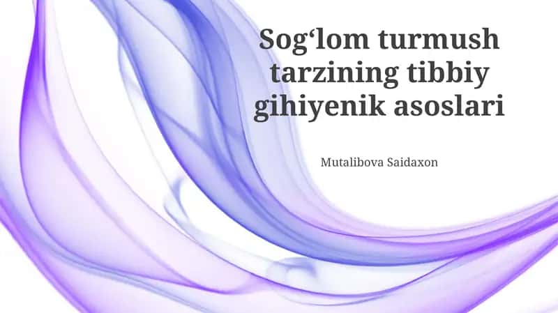 Sogʻlom turmush tarzining tibbiy gihiyenik asoslari