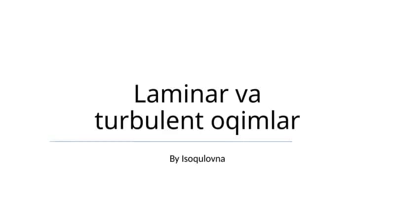 Laminar va turbulent oqimlar