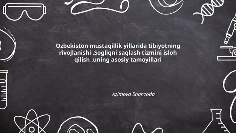 O‘zbekiston mustaqillik yillarida sog‘liqni saqlash tizimining umumiy rivojlanishi