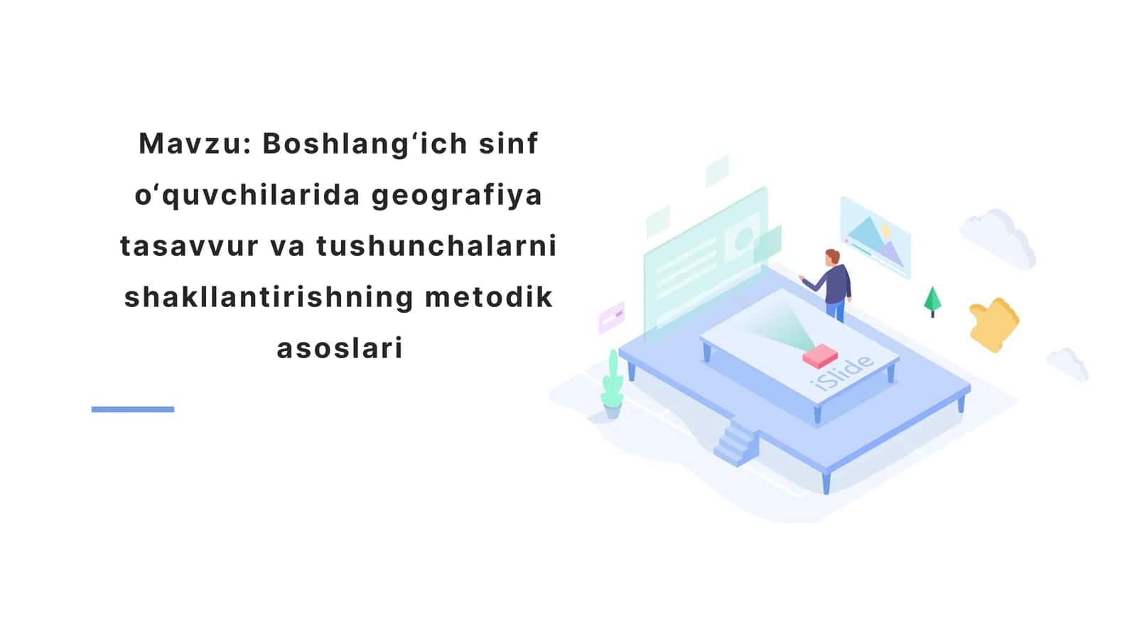 Boshlang‘ich sinfo‘quvchilari geografiya ta'savvurlarini shakllantirishning metodikasosi