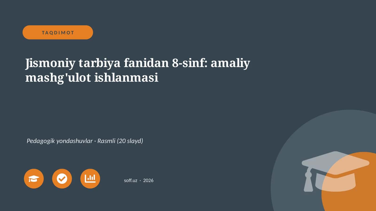 Jismoniy tarbiya fanidan 8-sinf: amaliy mashg'ulot ishlanmasi