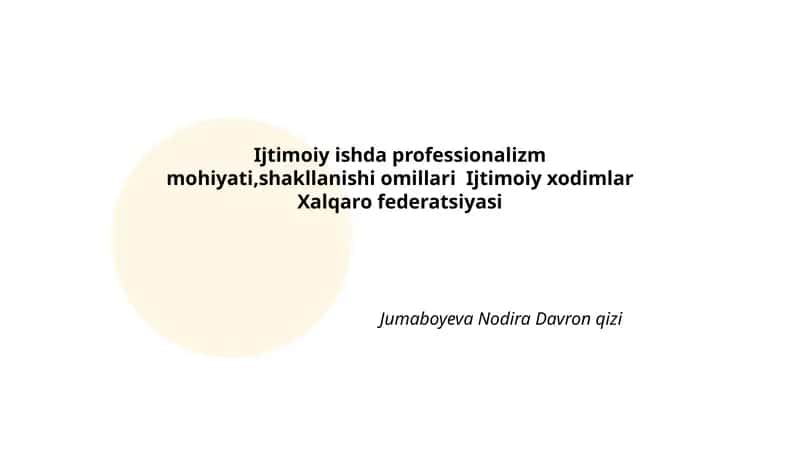 Ijtimoiy ishda professionalizmning mohiyati va tushunchalari