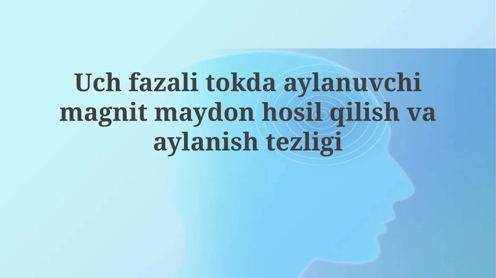 Uch fazali tokda aylanuvchi magnit maydon hosil qilish va aylanish tezligi