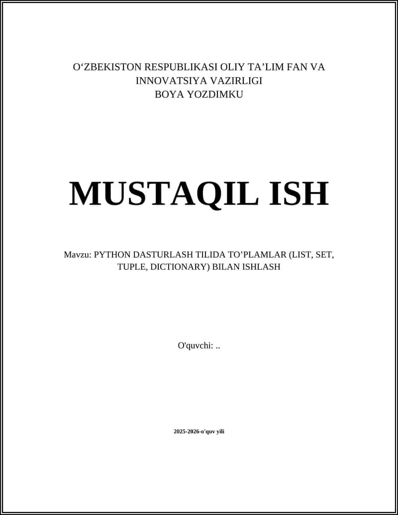 PYTHON DASTURLASH TILIDA TO’PLAMLAR (LIST, SET, TUPLE, DICTIONARY) BILAN ISHLASH