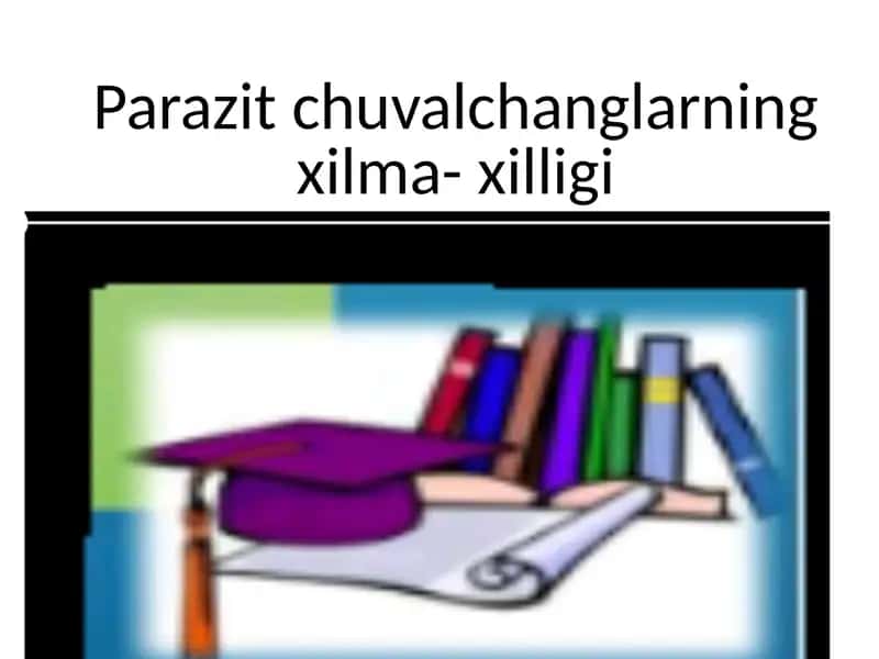 Parazit chuvalchanglarning xilma- xilligi