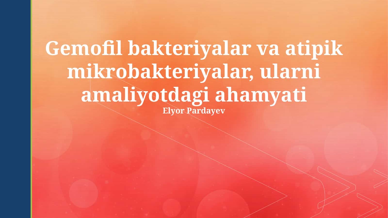 Gemofil Bakteriyalar va Atipik Mikobakteriyalar: Klinik Ahamiyati