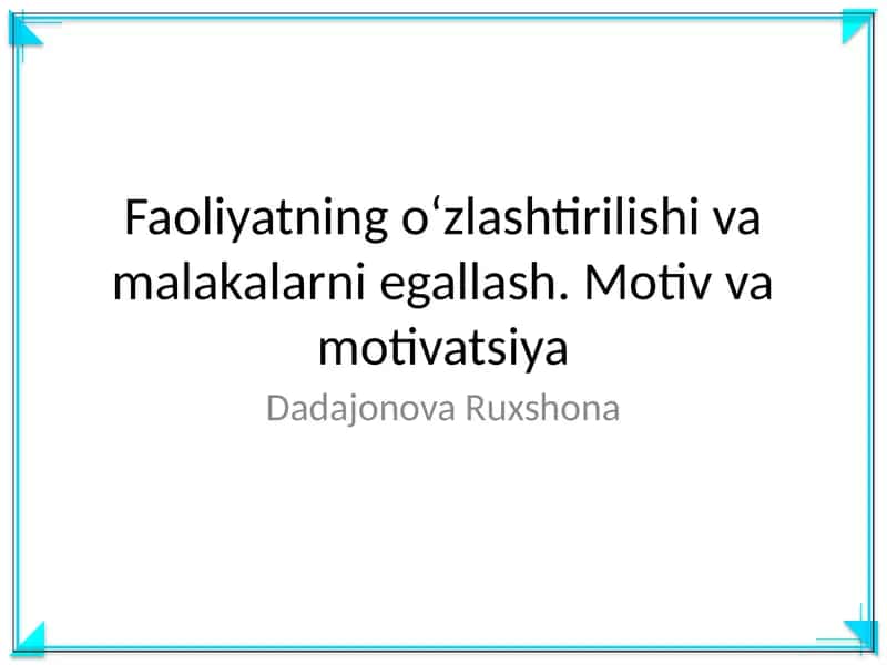 Faoliyatning oʻzlashtirilishi va malakalarni egallash