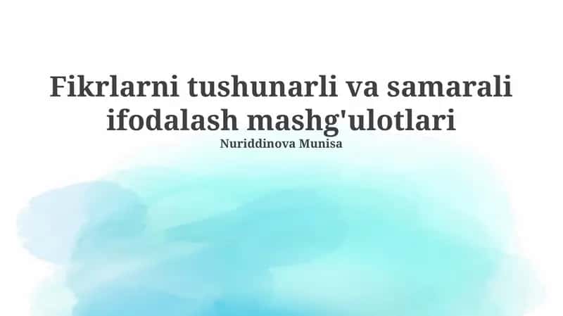 Fikrlarni tushunarli va samarali ifodalash mashg'ulotlari