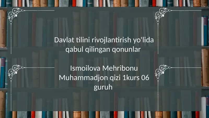 Davlattilinirivojlantirish yo'lida qabul qilingan qonunlar