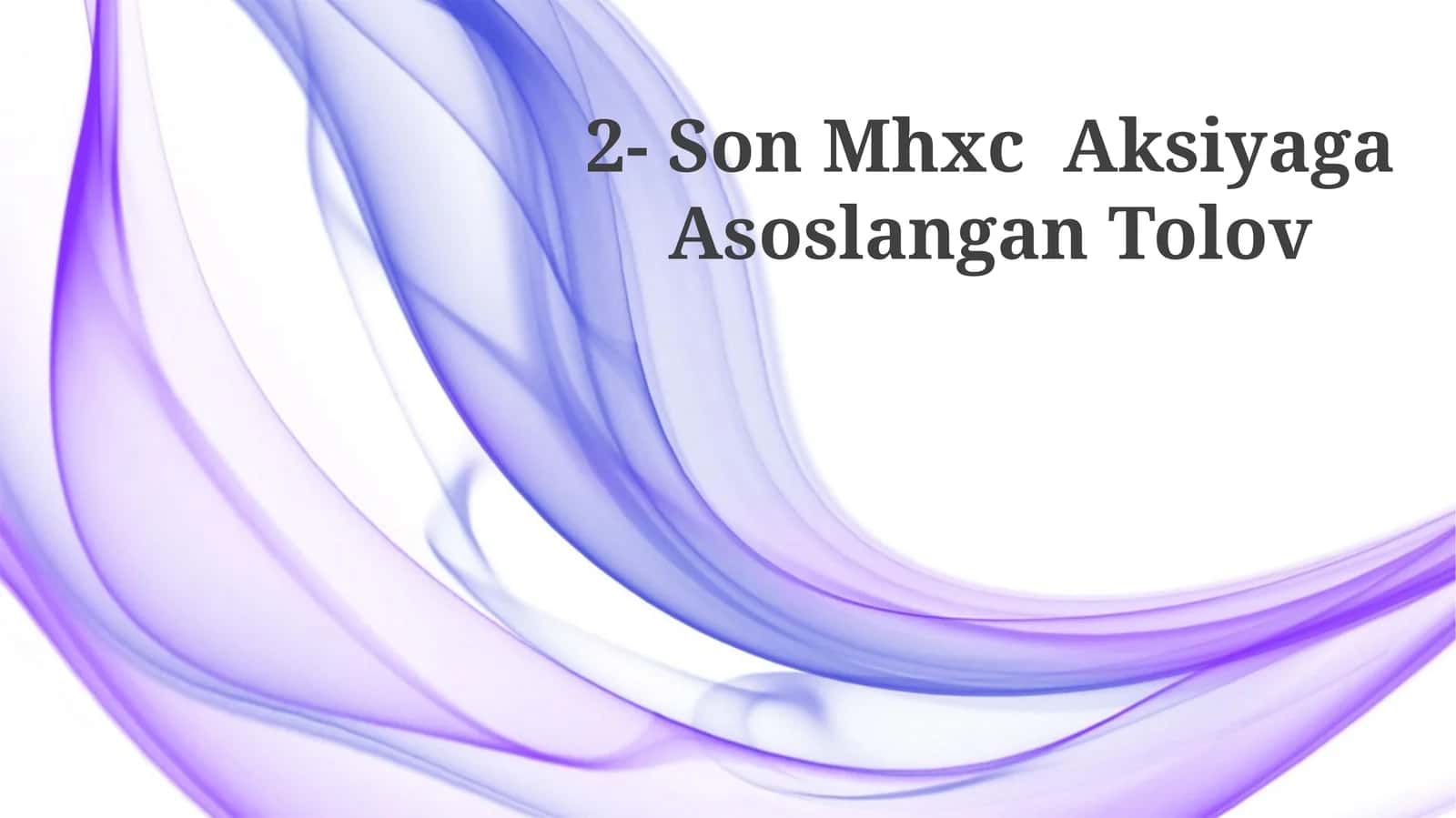 Son Mhxc Aksiyaga Asoslangan Tolov