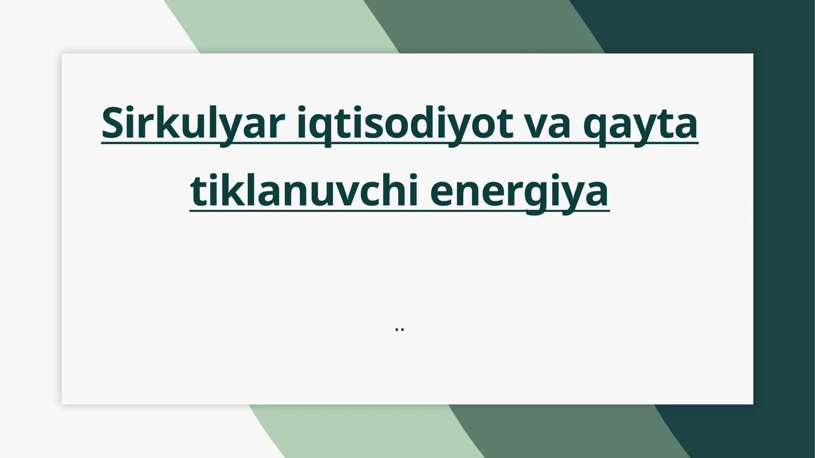 Sirkulyar iqtisodiyot va qayta tiklanuvchi energiya