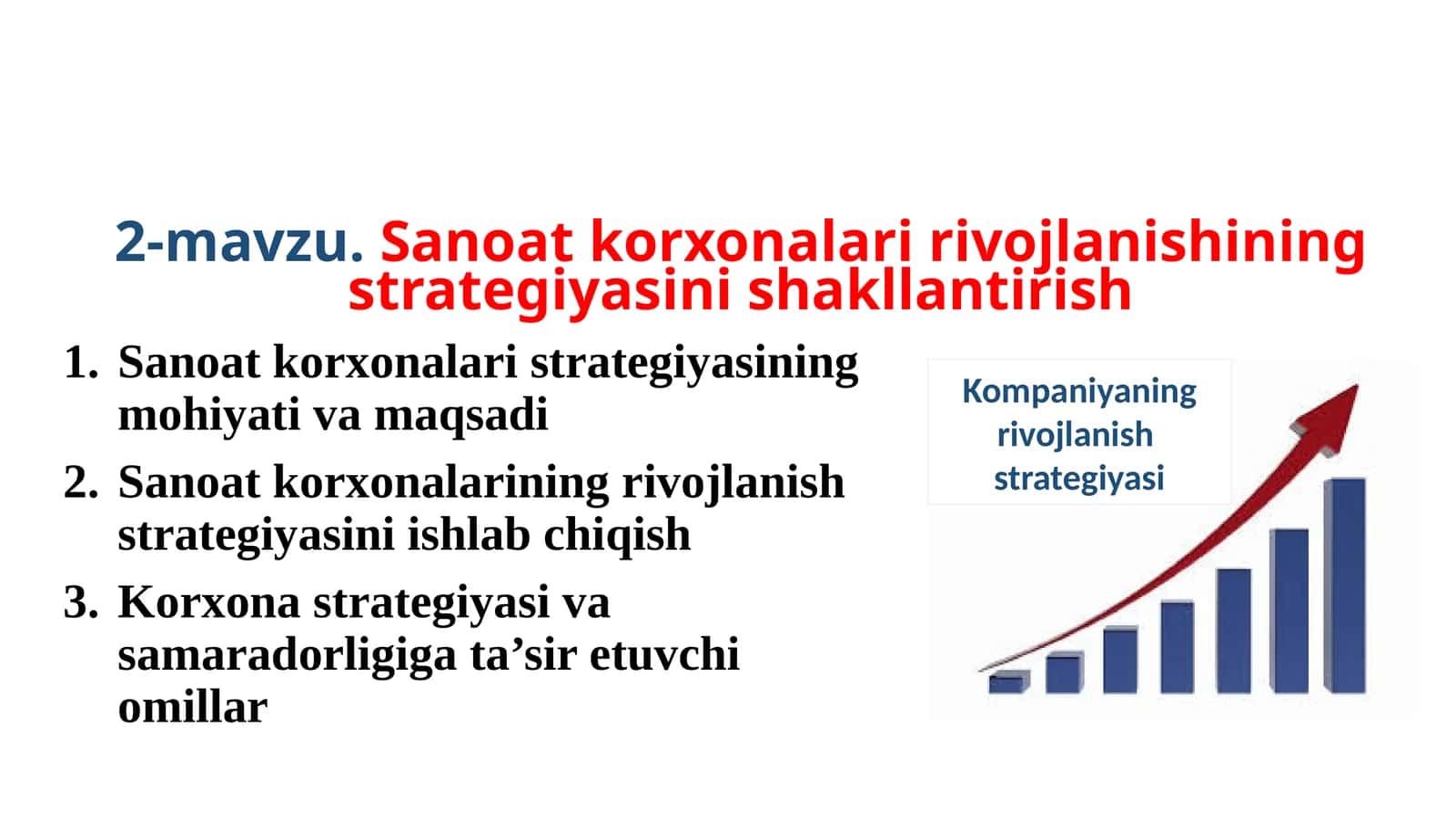 2-mavzu.Sanoat korxonalari rivojlanishining strategiyasini shakllantirish