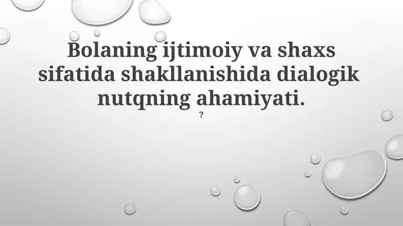 Bolaning ijtimoiy va shaxs sifatida shakllanishida dialogik nutqning ahamiyati