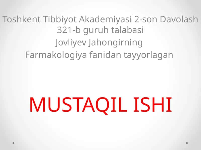 Farmakologiyafanidantayyorlagan MUSTAQIL ISHI