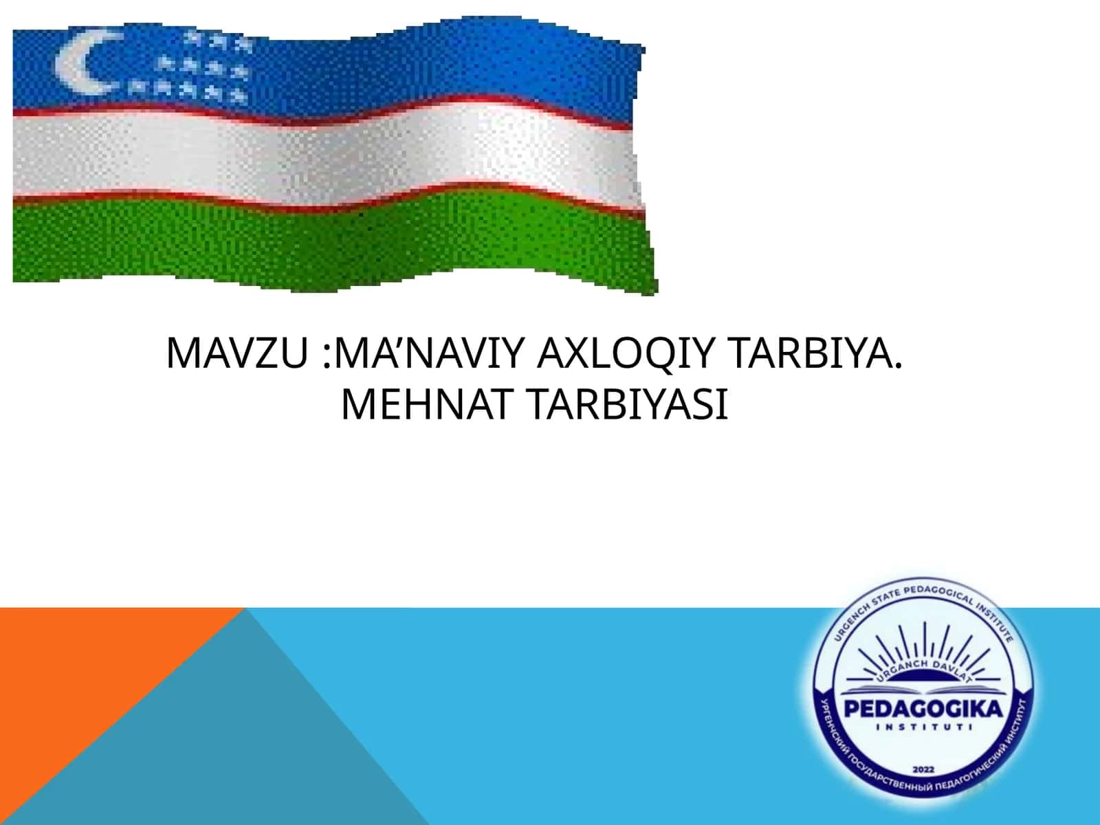 Ma’naviy-axloqiy tarbiya.Mehnattarbiyasi