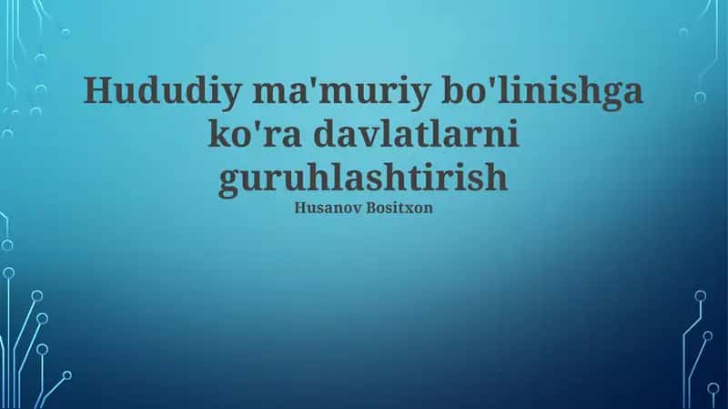 Ma'muriy bo'linishga ko'ra davlatlarni guruhlashtirish