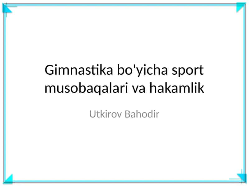 Gimnastika bo'yicha sport musobaqalari va hakamlik