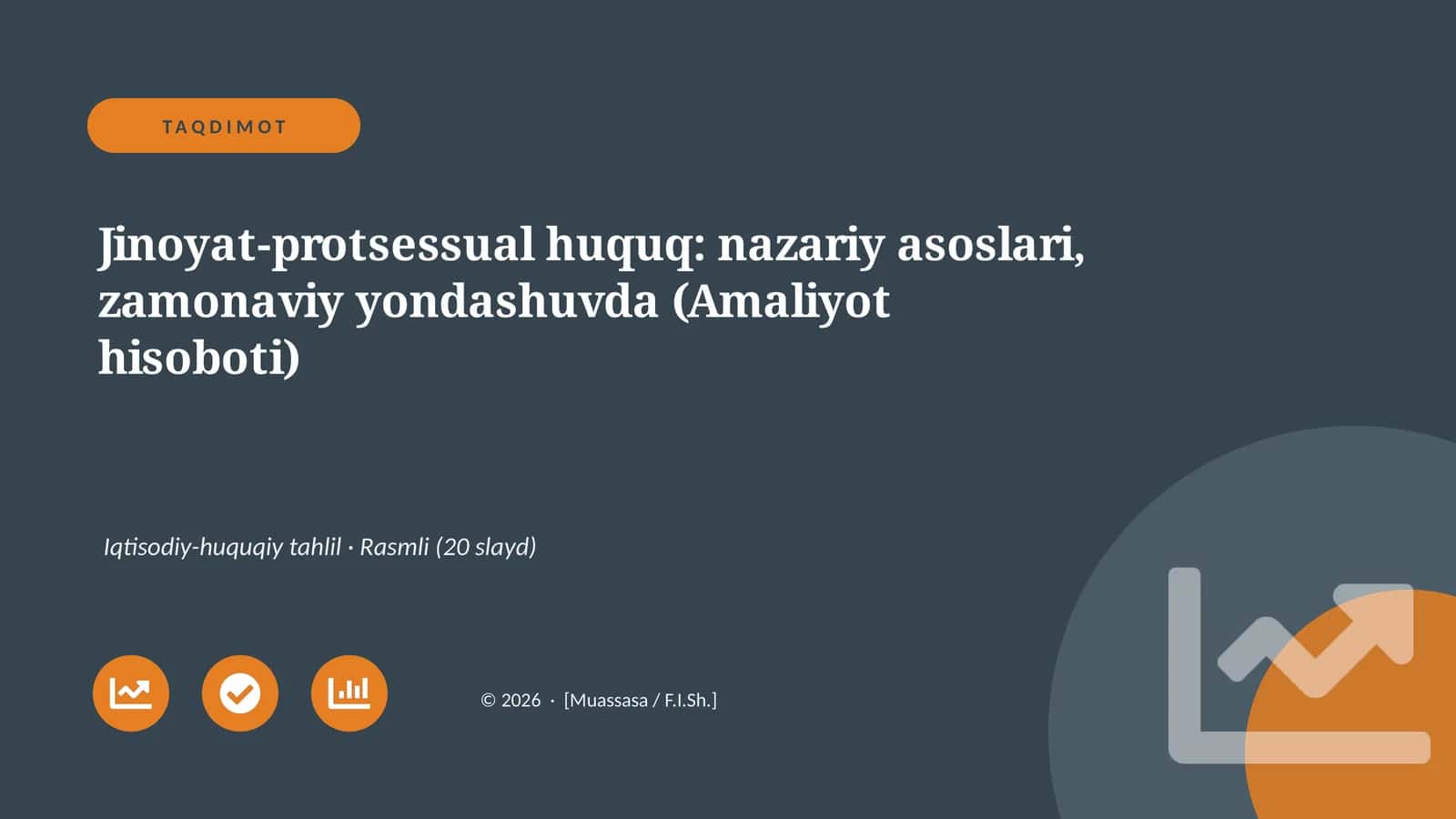 Jinoyat-protsessual huquq: nazariy asoslari, zamonaviy yondashuvda (Amaliyot hisoboti)