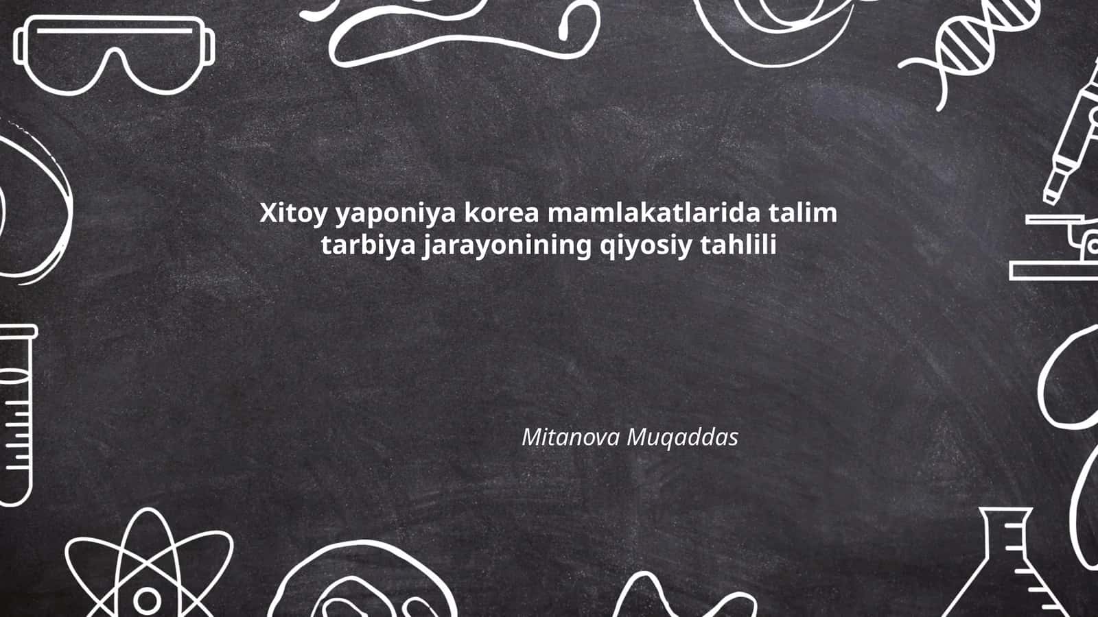 Xitoy yaponiya korea mamlakatlarida talim tarbiya jarayonining qiyosiy tahlili