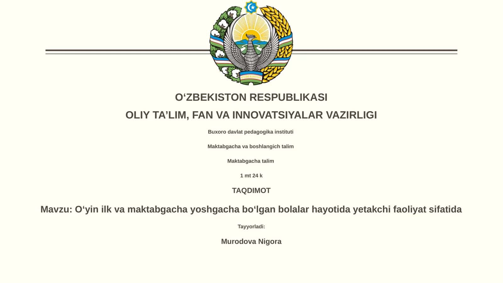 Oʻyin ilk va maktabgacha yoshgacha boʻlgan bolalar hayotida yetakchi faoliyat sifatida