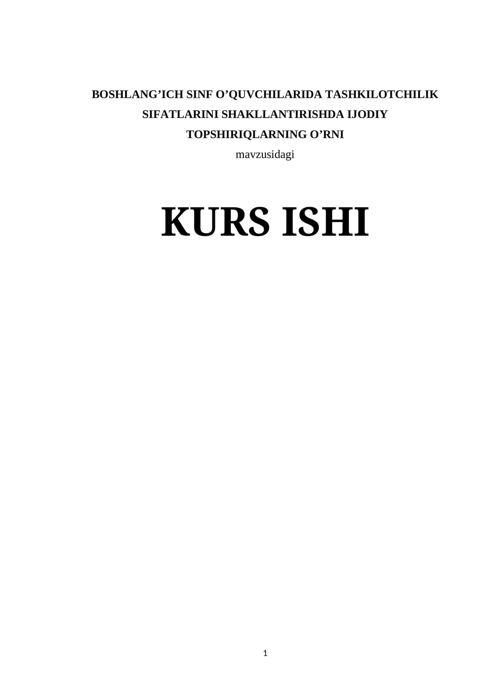 BOSHLANG’ICH SINF O’QUVCHILARIDA TASHKILOTCHILIK SIFATLARINI SHAKLLANTIRISHDA IJODIY TOPSHIRIQLARNING O’RNI