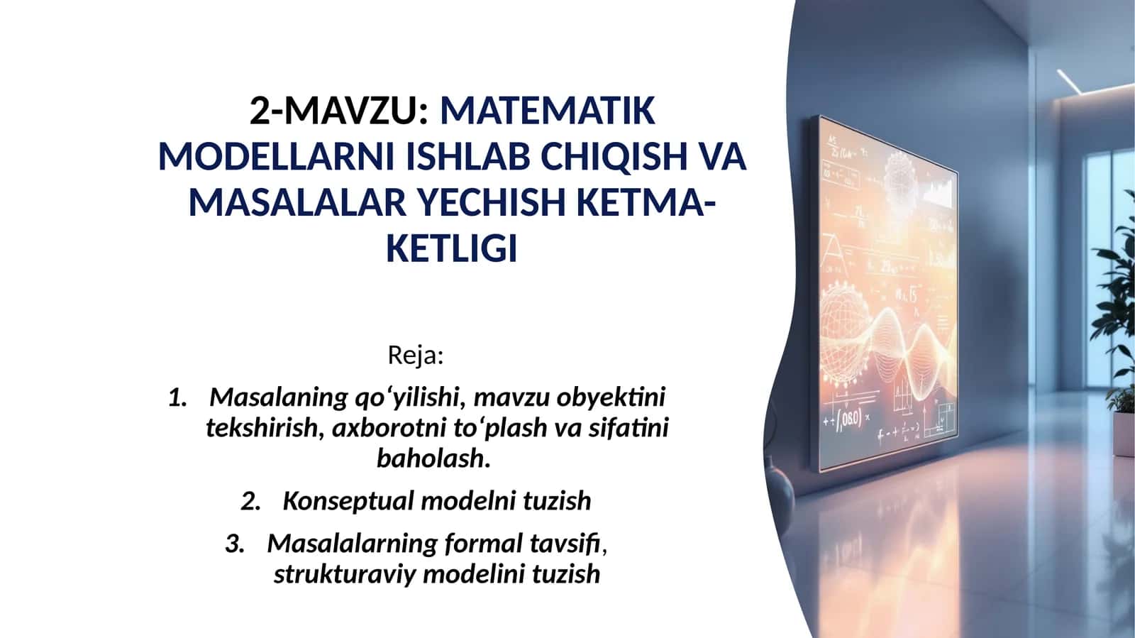 MATEMATIK MODELLARNI ISHLAB CHIQISH VA MASALALAR YECHISH KETMA-KETLIGI
