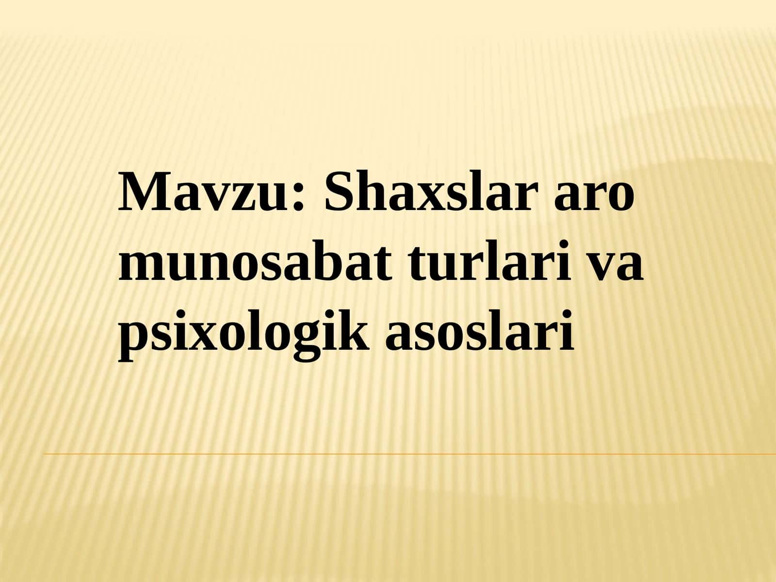 Shaxslar aro munosabat turlari va psixologik asoslari